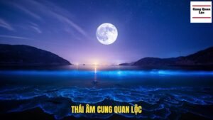 Thái Âm Cung Quan Lộc