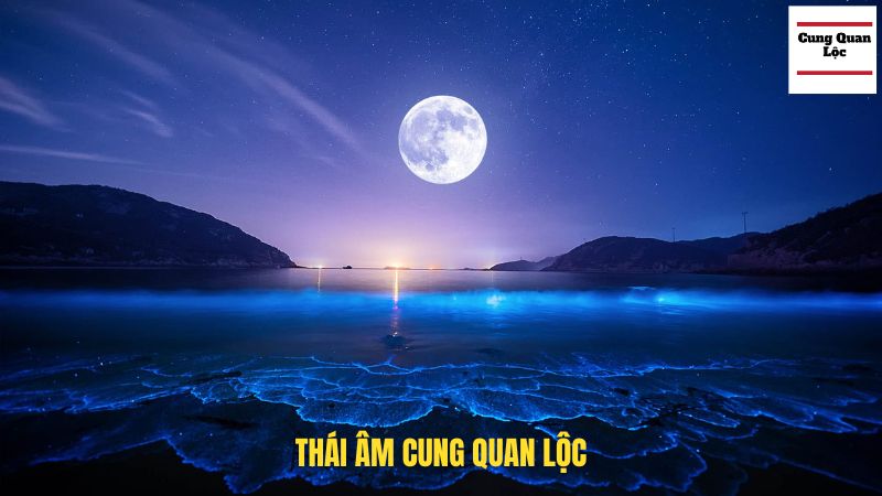 Thái Âm Cung Quan Lộc