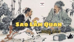 Sao Lâm Quan trong tử vi: Những điều cần biết về tính cách và sự nghiệp